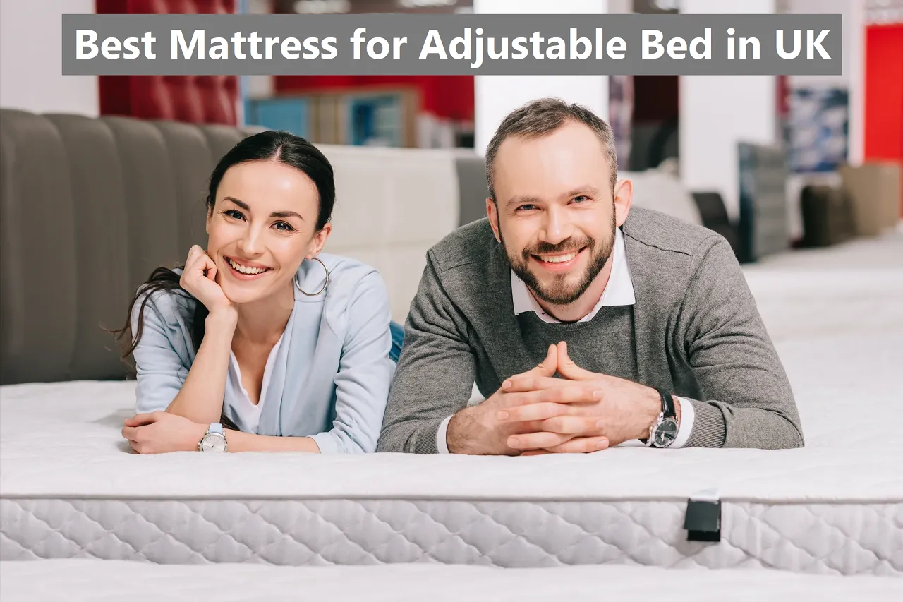 Best Mattress for Adjustable Bed in UK